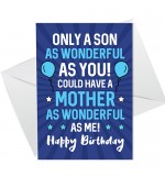 A6 Folded Card P - Son Birthday Mother As Wonderfaul As Me