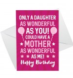 A6 Folded Card P - Daughter Birthday Mother As Wonderfaul As Me