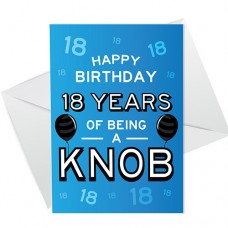 A6 Folded Card P - Funny 18 Years Of Being A Knob Blue