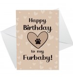 A6 Folded Card P - HB To My Furbaby