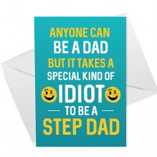 A6 Folded Card P - Funny Special Kind Of Idiot To Be A Step Dad