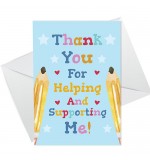 A6 Folded Card P - Thank You For Helping And Supporting Me Card