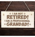 WOODEN PLAQUE - 200x100 - Professional Grandad Not Retired Engraved