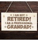WOODEN PLAQUE - 200x100 - Professional Grandad Not Retired Engraved