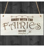 WOODEN PLAQUE - 200x100 - Away With The Fairies
