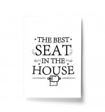 A4 Print - Black Best Seat In The House