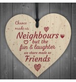 WOODEN HEART - 100mm - Chance Made Us Neighbours