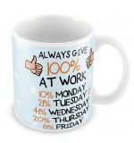 Mug - Always 100% At Work
