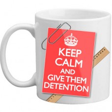 MUG - Keep Calm and Give Them Detention Mug