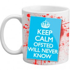 MUG - Keep Calm Ofsted Will Never Know