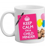 MUG - Keep Calm Im A Childminder Gift Mug