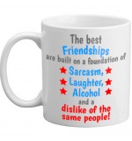 MUG - The Best Friendships Are Built On A Foundation Of...