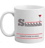MUG - Shhh Theres Wine In Here