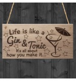 WOODEN PLAQUE - 200x100 - Life Is Like A Gin and Tonic