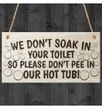 WOODEN PLAQUE - 200x100 - Dont Pee In Our Hot Tub