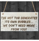 WOODEN PLAQUE - 200x100 - The Hot Tub Generates Its Own Bubbles