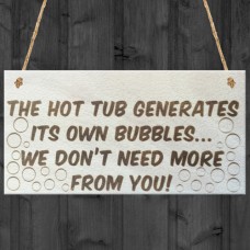 WOODEN PLAQUE - 200x100 - The Hot Tub Generates Its Own Bubbles