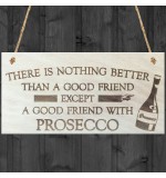 WOODEN PLAQUE - 200x100 - Good Friend Prosecco