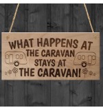 WOODEN PLAQUE - 200x100 - What Happens At The Caravan Stays At The Caravan