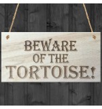 WOODEN PLAQUE - 200x100 - Beware Of The Tortoise