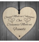 WOODEN HEART - 100mm - Chance Made Us Colleagues