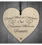 WOODEN HEART - 100mm - Chance Made Us Colleagues
