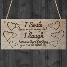WOODEN PLAQUE - 200x100 - I Smile Because Youre My Dad