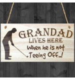 WOODEN PLAQUE - 200x100 - Grandad Lives Here - Teeing Off