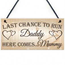 FOAM PLAQUE - 200X100 - Last Chance To Run Daddy - G Wedding