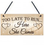 FOAM PLAQUE - 200X100 - Too Late To Run - G Wedding