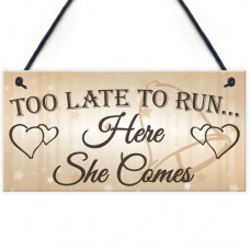 FOAM PLAQUE - 200X100 - Too Late To Run - G Wedding