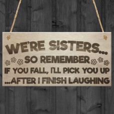 WOODEN PLAQUE - 200x100 - Sisters Fall Finish Laughing