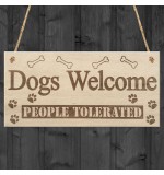 WOODEN PLAQUE - 200x100 - Dogs Welcome People Tolerated
