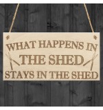 WOODEN PLAQUE - 200x100 - What Happens In The Shed