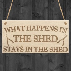 WOODEN PLAQUE - 200x100 - What Happens In The Shed