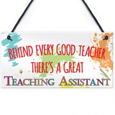 FOAM PLAQUE - 200X100 - Behind Teacher Great Teaching Assistant