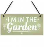 FOAM PLAQUE - 200X100 - Im In The Garden