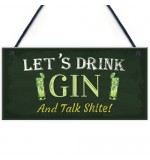 FOAM PLAQUE - 200X100 - Lets Drink GIN And Talk Shite