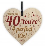 WOODEN HEART - 100mm - 40th Birthday 4 Perfect 10s