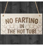 WOODEN PLAQUE - 200x100 - No Farting In The Hot Tub