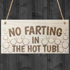 WOODEN PLAQUE - 200x100 - No Farting In The Hot Tub