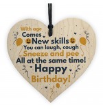 WOODEN HEART - 100mm - Birthday With Age Comes New Skills