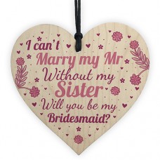 WOODEN HEART - 100mm - Sister Will You Be My Bridesmaid