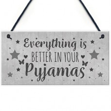 FP - 200X100 - Everything is Better In Your Pyjamas